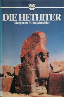 Die Hethiter - Margarete Riemschneider (ISBN 3888510902)