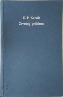 Zeventig gedichten - K.P. Kavafis (ISBN 9789090185712)
