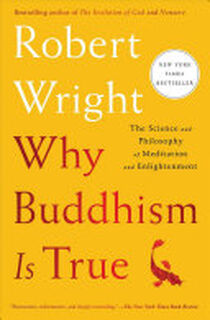 Why Buddhism is True - Robert Wright (ISBN 9781439195468)