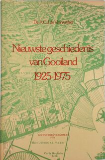 Nieuwste geschiedenis van Gooiland 1925-1975 - A.C.J. de Vrankrijker