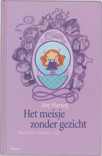 Het meisje zonder gezicht - Aby Hartog, Wouter Tulp [Ill.] (ISBN 9789049920432)