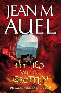 De Aardkinderen 6 - Het lied van de grotten - Jean M. Auel (ISBN 9789400505841)