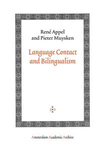 Language Contact and Bilingualism - René Appel, Pieter Muysken (ISBN 9789053568576)