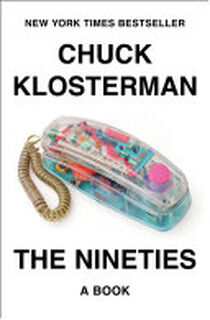 The Nineties - Chuck Klosterman (ISBN 9780735217959)