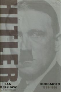 Hitler Hoogmoed: 1889-1936 - Ian Kershaw (ISBN 9789027465719)