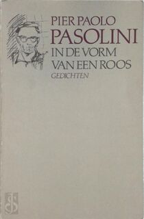 In de vorm van een roos - Pier Paolo Pasolini (ISBN 9789029021289)
