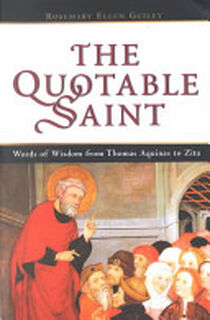 The Quotable Saint - Rosemary Guiley (ISBN 9780816043767)
