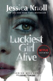 Luckiest girl alive - Jessica Knoll (ISBN 9781529090444)