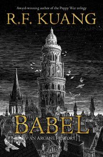 Babel - R. F. Kuang (ISBN 9780063021426)