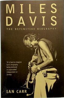 Miles Davis - The definative biography - Ian Carr (ISBN 9780006530268)