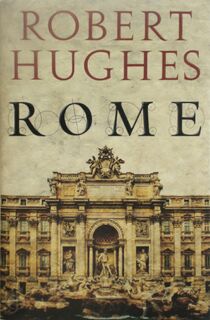 Rome - Robert Hughes (ISBN 9780297844648)