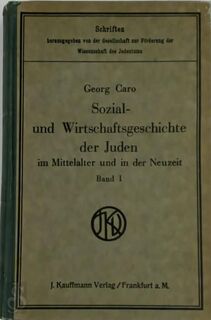 Sozial - und Wirtschaftgeschichte der Juden - Band 1 - Georg Caro
