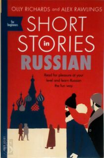 Short Stories in Russian for Beginners - Olly Richards (ISBN 9781473683495)
