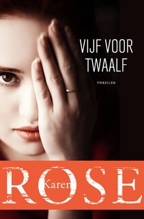 Vijf voor twaalf - Karen Rose (ISBN 9789026164828)