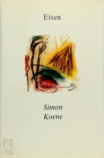 Simon Koene - Etsen - Dolf Welling, Simon Koene