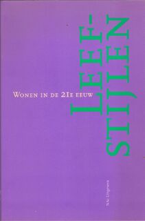 Leefstijlen - wonen in de 21e eeuw - Arnold Reijndorp [Red.], Vincent Kompier [Red.], Luit de Haas [Red.] (ISBN 9789056620370)