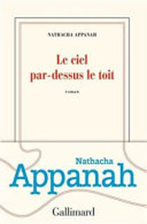 Le ciel par-dessus le toit - Nathacha Appanah-Mouriquand (ISBN 9782072858604)