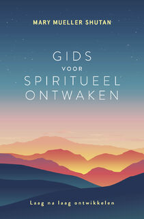 Gids voor spiritueel ontwaken - Mary Mueller Shutan (ISBN 9789020216677)