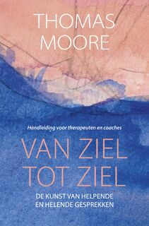 Van ziel tot ziel - Thomas Moore (ISBN 9789020219128)