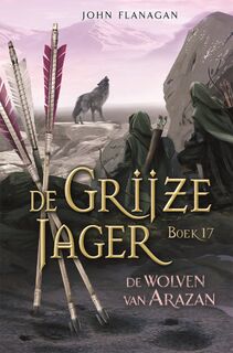 De wolven van Arazan - John Flanagan (ISBN 9789025778026)