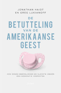 De betutteling van de Amerikaanse geest - Jonathan Haidt, Greg Lukianoff (ISBN 9789025910488)