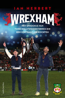 Wrexham - Ian Herbert (ISBN 9789026365461)