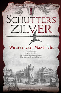 Schutterszilver - Wouter van Mastricht (ISBN 9789045218748)