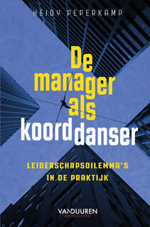 De manager als koorddanser - Heidy Peperkamp (ISBN 9789089655820)