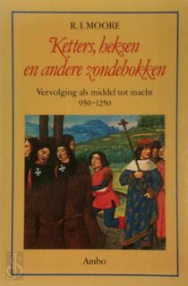 Ketters heksen en andere zondebokken - R. I. Moore (ISBN 9789026308680)