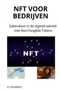 NFT voor bedrijven - A. Scholtens (ISBN 9789403651361)