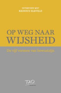 Op weg naar Wijsheid - Daan Jacobs, Reinoud Eleveld (ISBN 9789492932037)