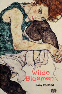 Wilde bloemen - Rony A.F. Roeland (ISBN 9789493111905)