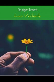 Op eigen kracht - Lian Verkerk (ISBN 9789402181401)