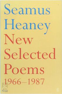 New selected poems, 1966-1987 - Seamus Heaney (ISBN 9780571143726)