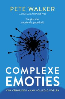 Complexe emoties - Pete Walker (ISBN 9789020221275)