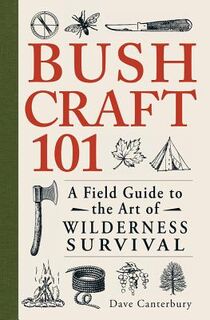 Bushcraft 101 - Dave Canterbury (ISBN 9781440579776)