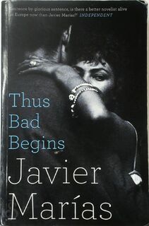 Thus Bad Begins - Javier Marías (ISBN 9780241972816)