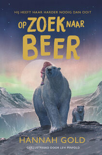 Op zoek naar Beer - Hannah Gold (ISBN 9789021489797)