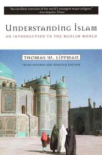 Understanding Islam - Thomas W. Lippman (ISBN 9780452011601)