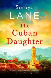 The Cuban Daughter - Soraya Lane (ISBN 9781408729632)