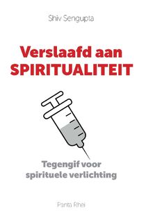 Verslaafd aan spiritualiteit - Shiv Sengupta (ISBN 9789088402630)