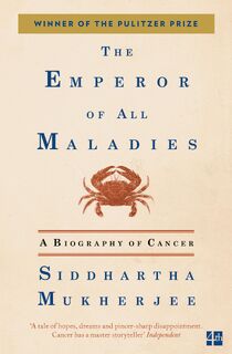 The Emperor of All Maladies - Siddhartha Mukherjee (ISBN 9780007250929)