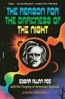 Reason for the Darkness of the Night - John Tresch (ISBN 9781250849403)