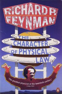 The character of physical law - Richard Phillips Feynman (ISBN 9780140175059)