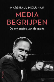 Media begrijpen - Marshall McLuhan (ISBN 9789025912246)