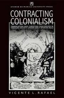 Contracting Colonialism - Vicente L. Rafael (ISBN 9789715503709)