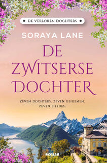 De Zwitserse dochter - Soraya Lane (ISBN 9789046831717)