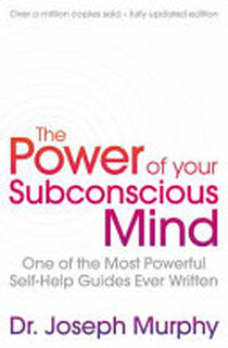 The Power of Your Subconscious Mind (revised) - Joseph Murphy (ISBN 9781471179396)