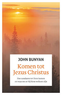 Komen tot Jezus Christus - John Bunyan (ISBN 9789088974052)