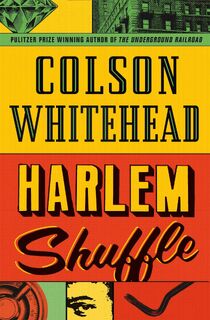 Harlem Shuffle - Colson Whitehead (ISBN 9780708899465)
